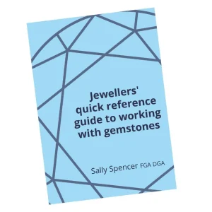 Jewellers' quick reference guide to working with gemstones